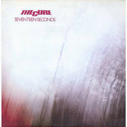 The Cure: Seventeen Seconds (Album 1980)